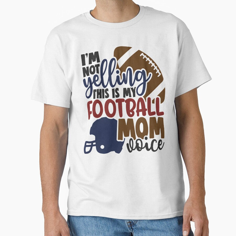 I'm Not Yelling This Is My Football Mom Voice by - Adult & Kids T-Shirts, Sweatshirts & Hoodies apparel design preview 1