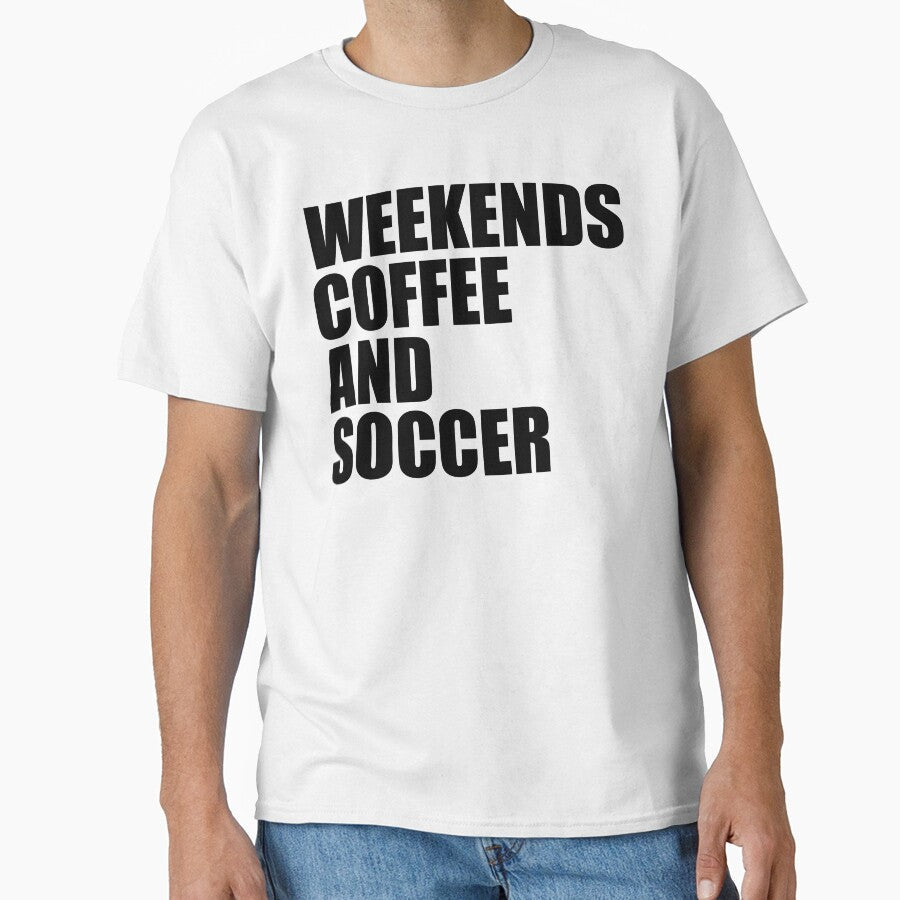 Weekends Coffee and Soccer Great Family Parent Life - Adult & Kids T-Shirts, Sweatshirts & Hoodies apparel design preview 1