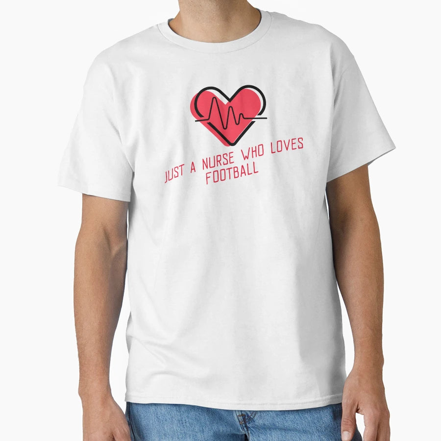 Just Nurse Who Loves Football T-Shirt - Novelty Apparel for Adults - T-Shirt, Sweatshirt, Hoodie