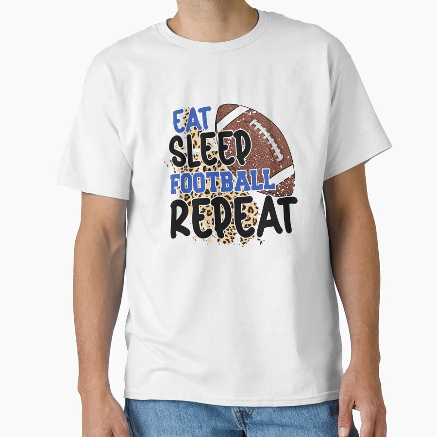 Eat Sleep Football Repeat Funny Sports T-Shirt - Graphic Print Men Women - T-Shirt, Sweatshirt, Hoodie