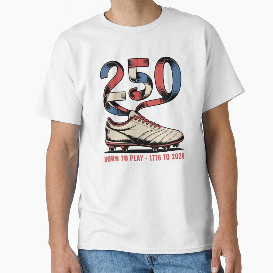 USA 250 Born to Play Soccer 1776-2026 World Cup by - Adult & Kids T-Shirts, Sweatshirts & Hoodies apparel design preview 1