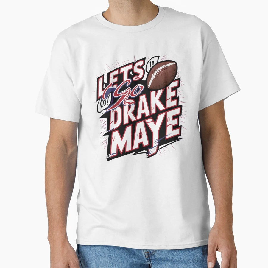 Drake Maye New England 2024 T-Shirt - Casual Everyday Wear for Adults - T-Shirt, Sweatshirt, Hoodie
