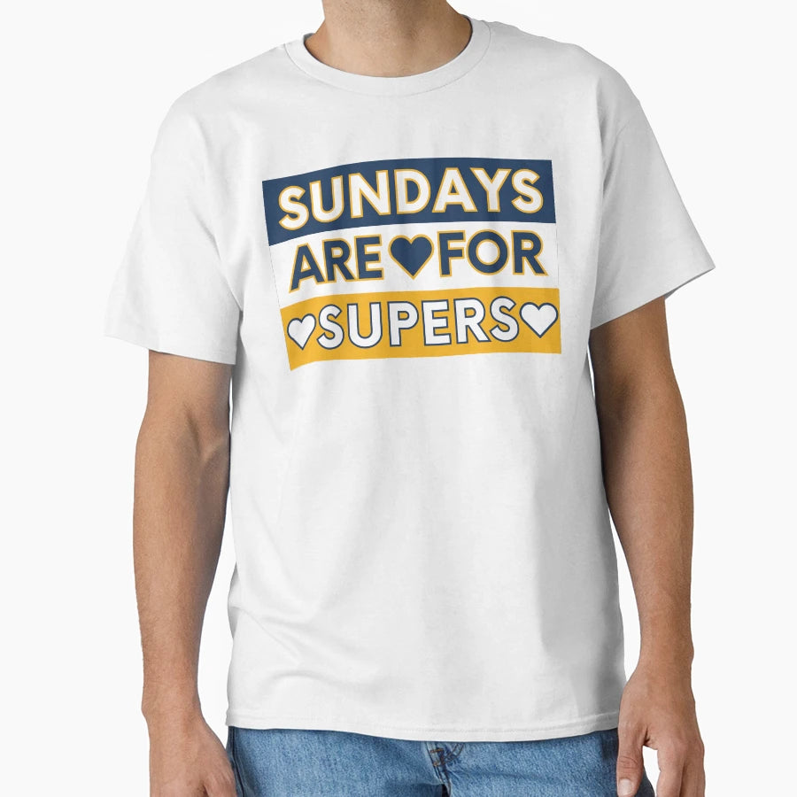Sundays Are Supers T-Shirt - Unique Graphic for Adults - T-Shirt, Sweatshirt, Hoodie