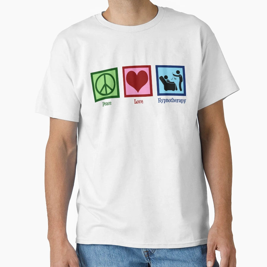 Peace Love Hypnotherapy T-Shirt - Streetwear Style for Adults - T-Shirt, Sweatshirt, Hoodie