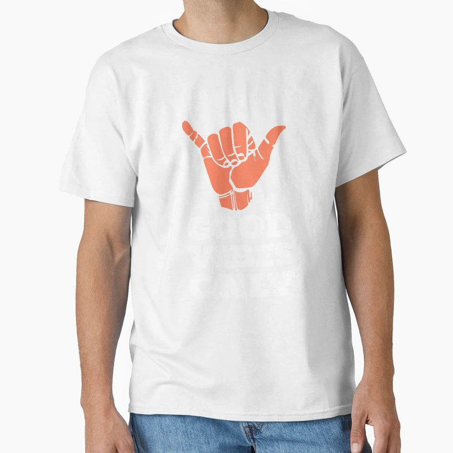 Good Vibes Only T-Shirt - Streetwear Style Men Women - T-Shirt, Sweatshirt, Hoodie