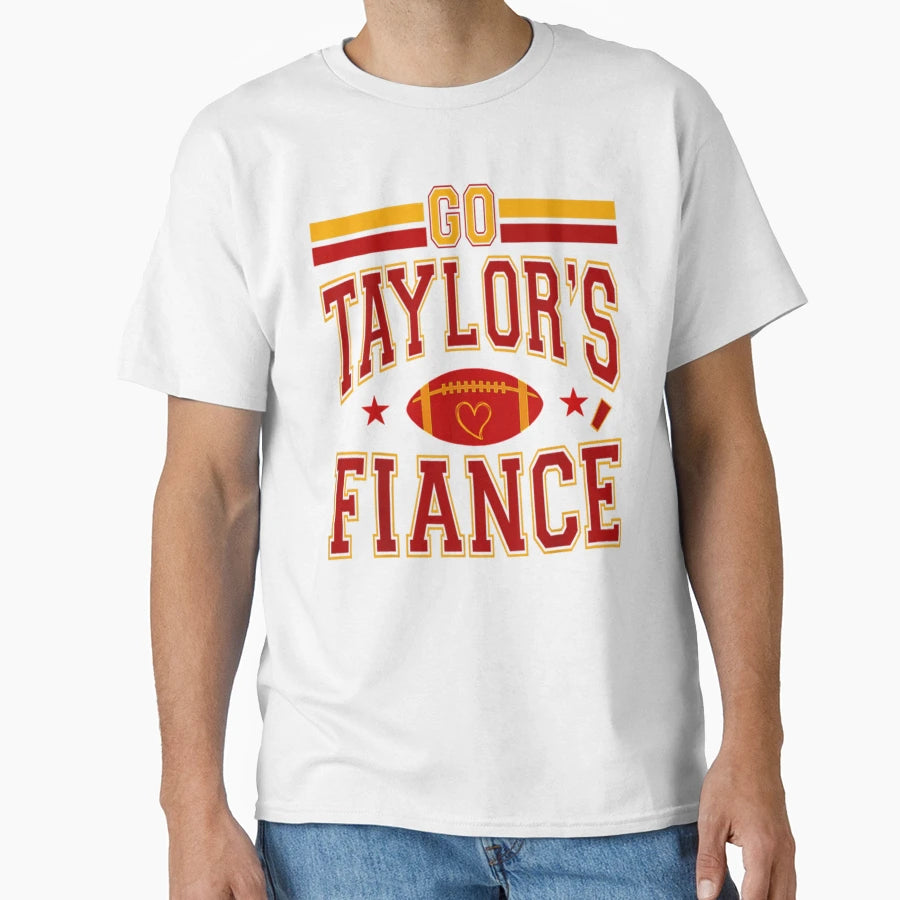 Go Taylors Fianc T-Shirt - Trendy Graphic Unisex - T-Shirt, Sweatshirt, Hoodie