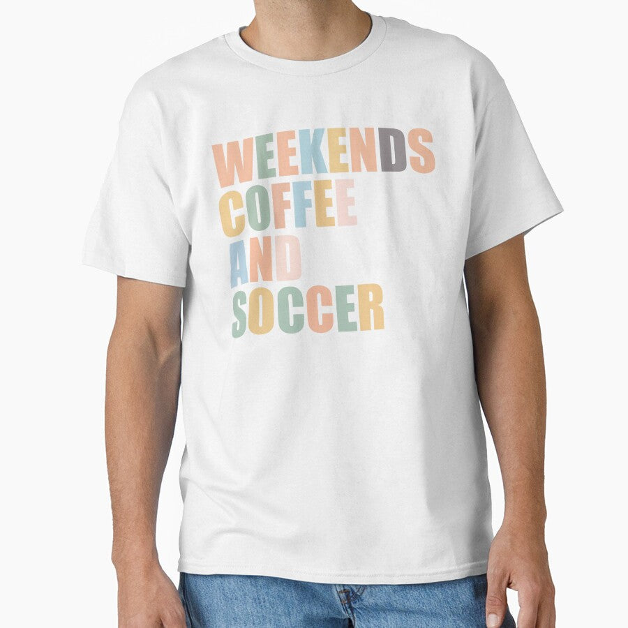 Weekends Coffee and Soccer Teaching Mom's Adventure - Adult & Kids T-Shirts, Sweatshirts & Hoodies apparel design preview 1