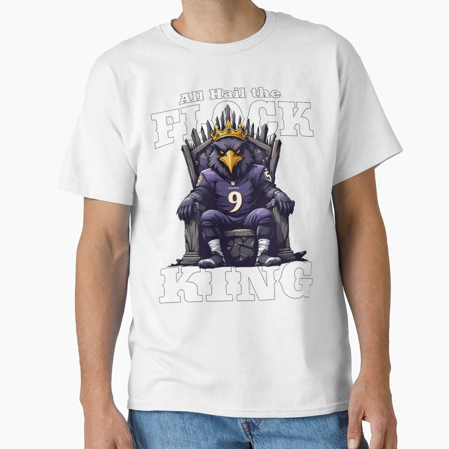 All Hail Flock King Football Ravens T-Shirt - Novelty Apparel for Adults - T-Shirt, Sweatshirt, Hoodie