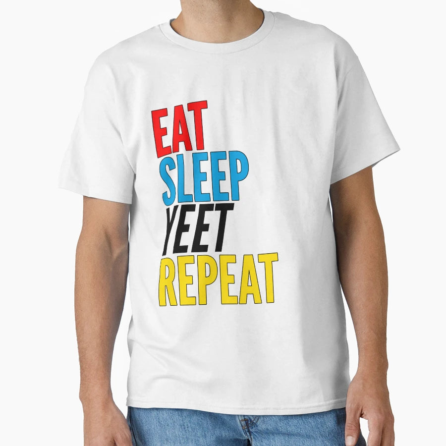 Eat Sleep Yeet Repeat Colorful T-Shirt - Graphic Print for Adults - T-Shirt, Sweatshirt, Hoodie