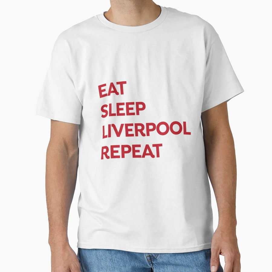 Liverpool Eat Sleep Liverpool Repeat T-Shirt - Trendy Graphic Men Women - T-Shirt, Sweatshirt, Hoodie