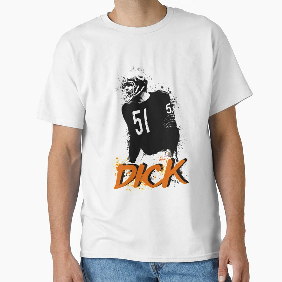 Dick Butkus T-Shirt - Fun Novelty Design for Adults - T-Shirt, Sweatshirt, Hoodie