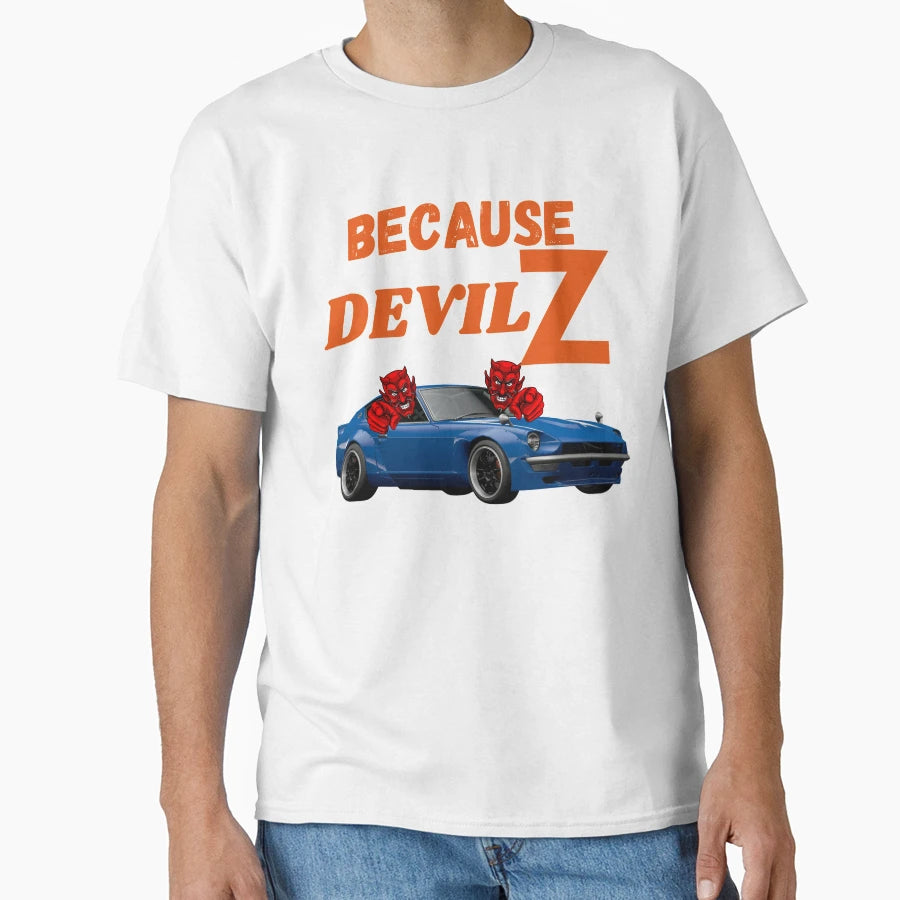 Because Devil Z T-Shirt - Fun Novelty Design Men Women - T-Shirt, Sweatshirt, Hoodie