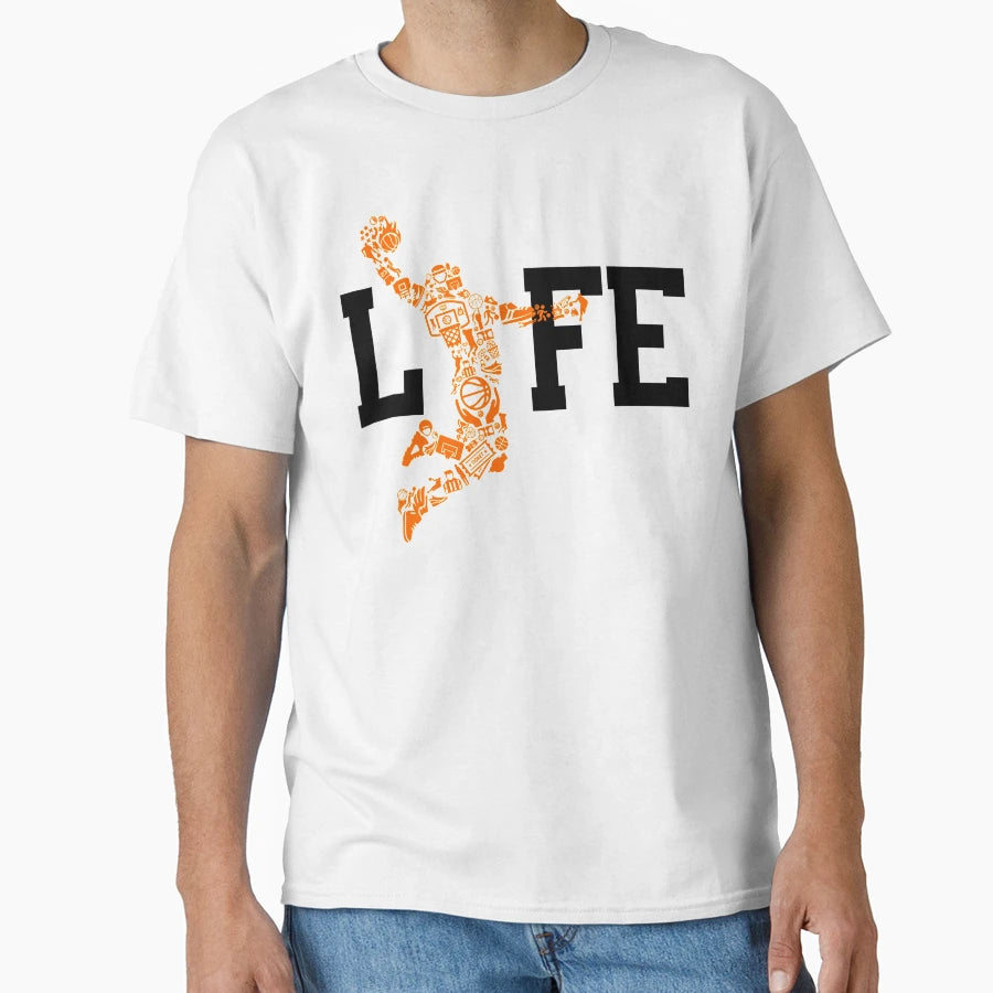 Life Basketball T-Shirt - Fun Novelty Design Men Women - T-Shirt, Sweatshirt, Hoodie