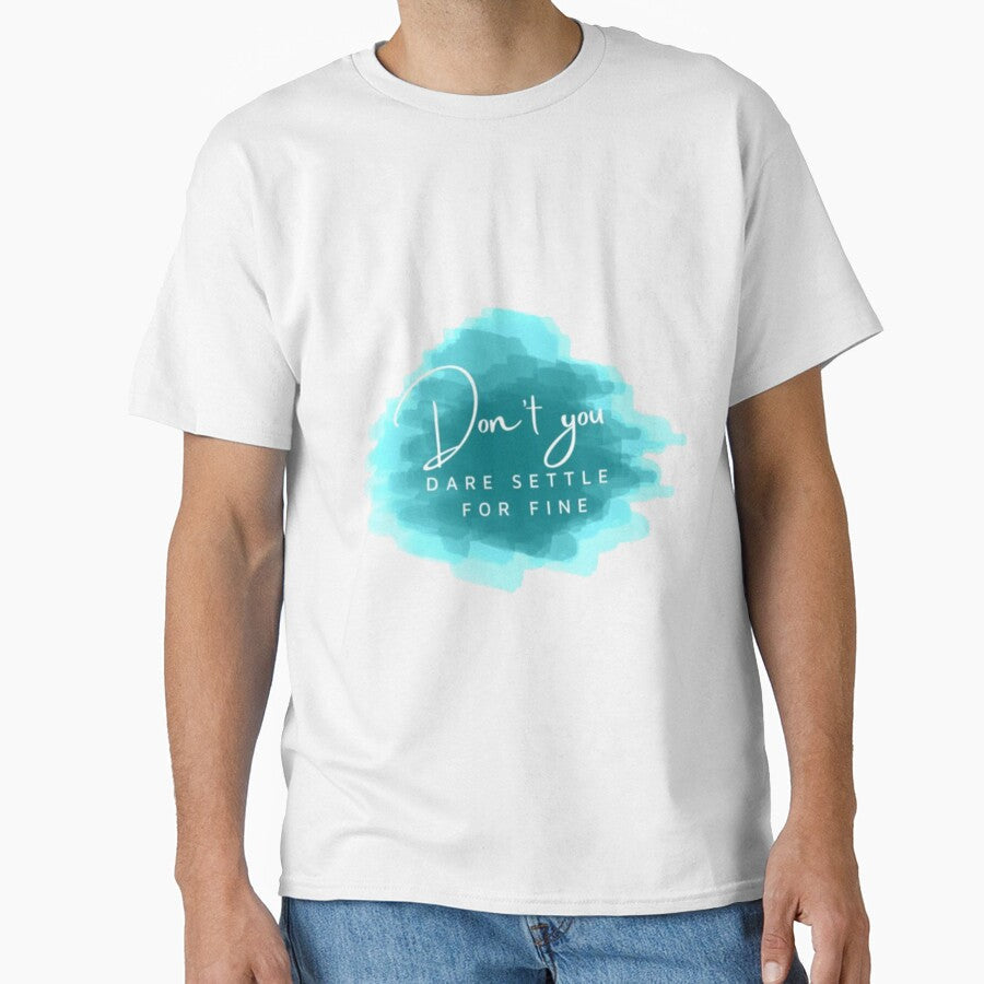 Dont you dare settle for fine Roy Kent by LeahCampbel - Adult & Kids T-Shirts, Sweatshirts & Hoodies apparel design preview 1