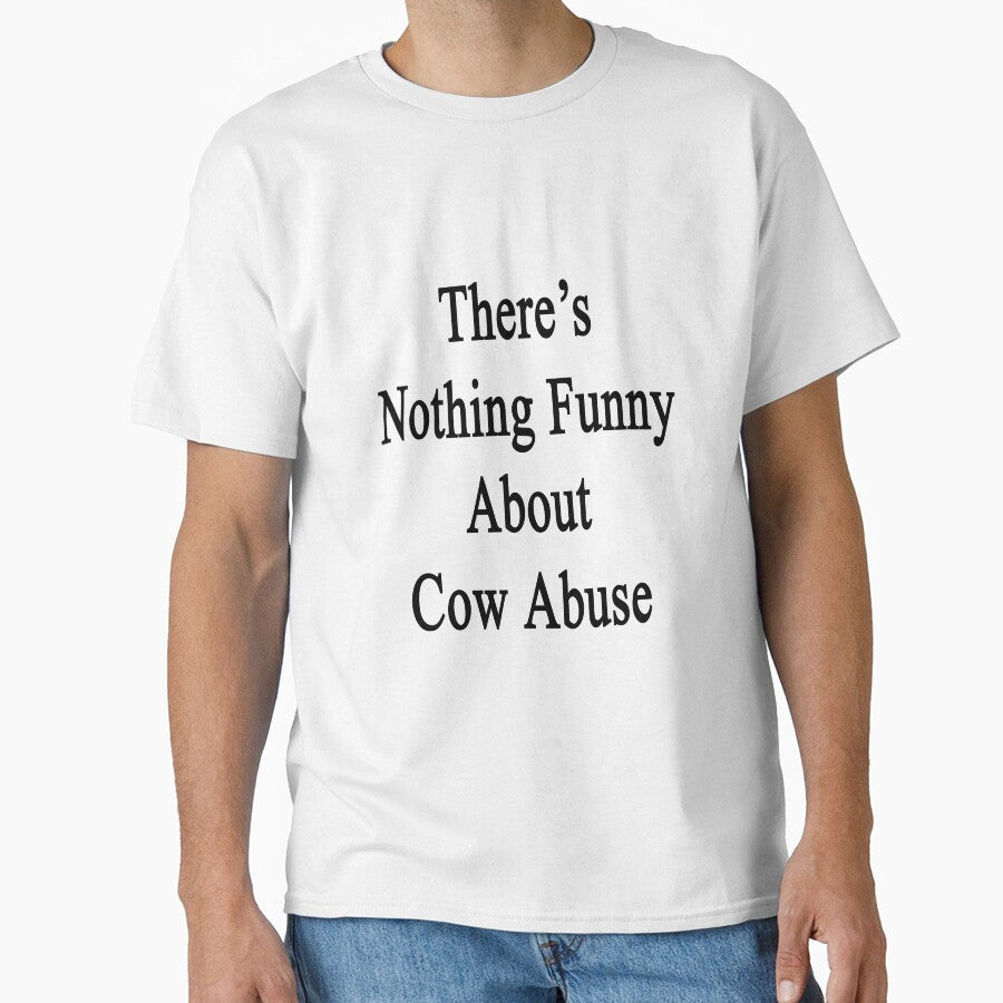 There's Nothing Funny About Cow Abuse by supernova23 - Adult & Kids T-Shirts, Sweatshirts & Hoodies apparel design preview 1