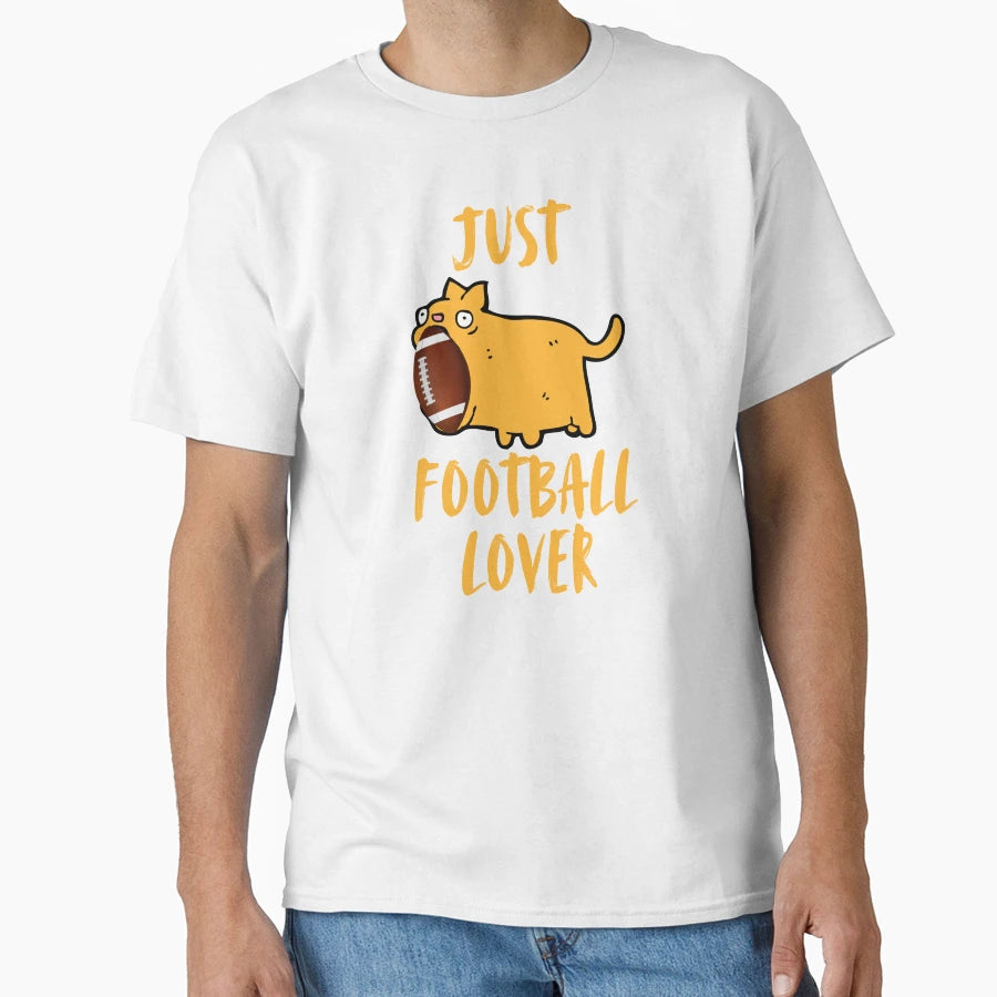 Just Football Lover T-Shirt - Trendy Graphic Men Women - T-Shirt, Sweatshirt, Hoodie