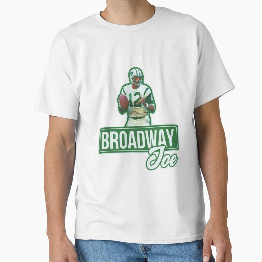 Joe Namath T Shirtbroadway Joe T-Shirt - Novelty Apparel Unisex - T-Shirt, Sweatshirt, Hoodie