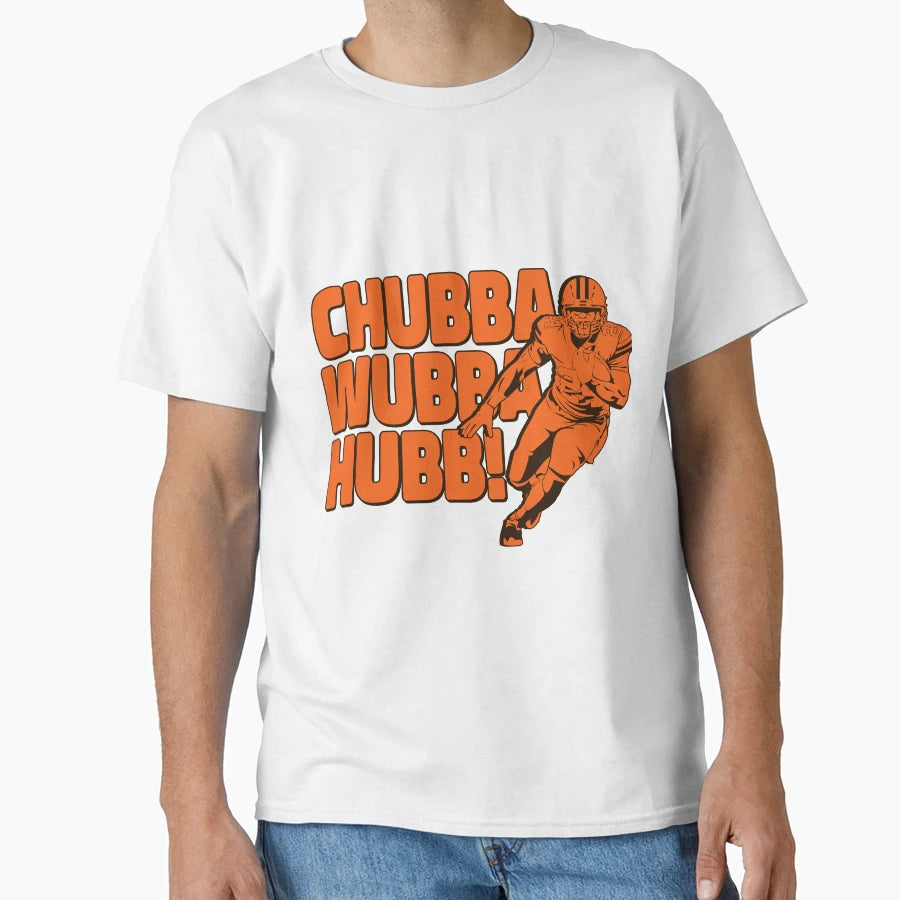 Chubba Wubba Hubb T-Shirt - Novelty Apparel for Adults - T-Shirt, Sweatshirt, Hoodie