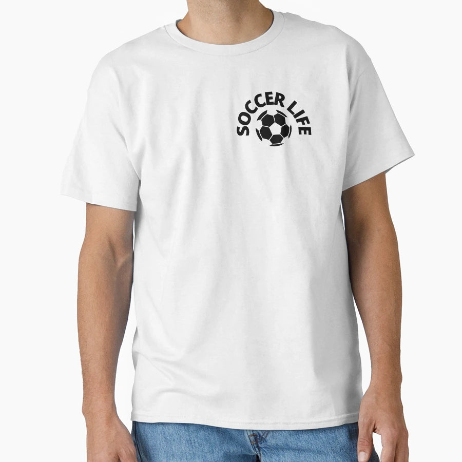 Soccer Life T-Shirt - Trendy Graphic for Adults - T-Shirt, Sweatshirt, Hoodie