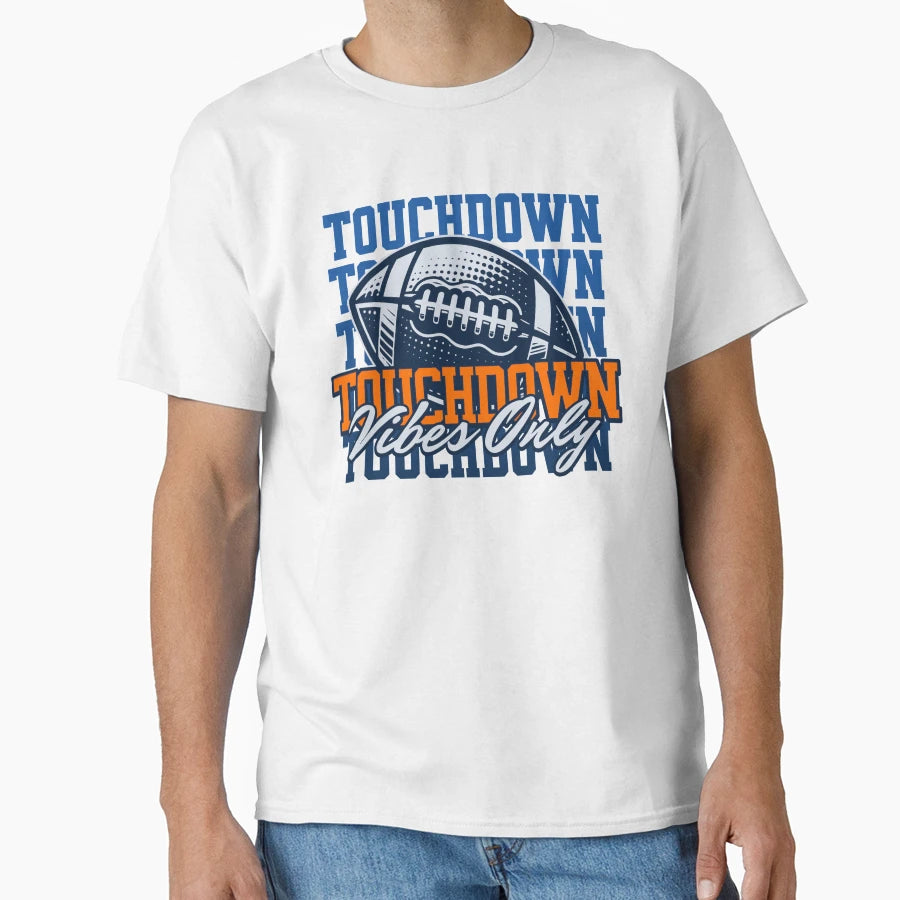 Touchdown Vibes Only T-Shirt - Graphic Print for Adults - T-Shirt, Sweatshirt, Hoodie