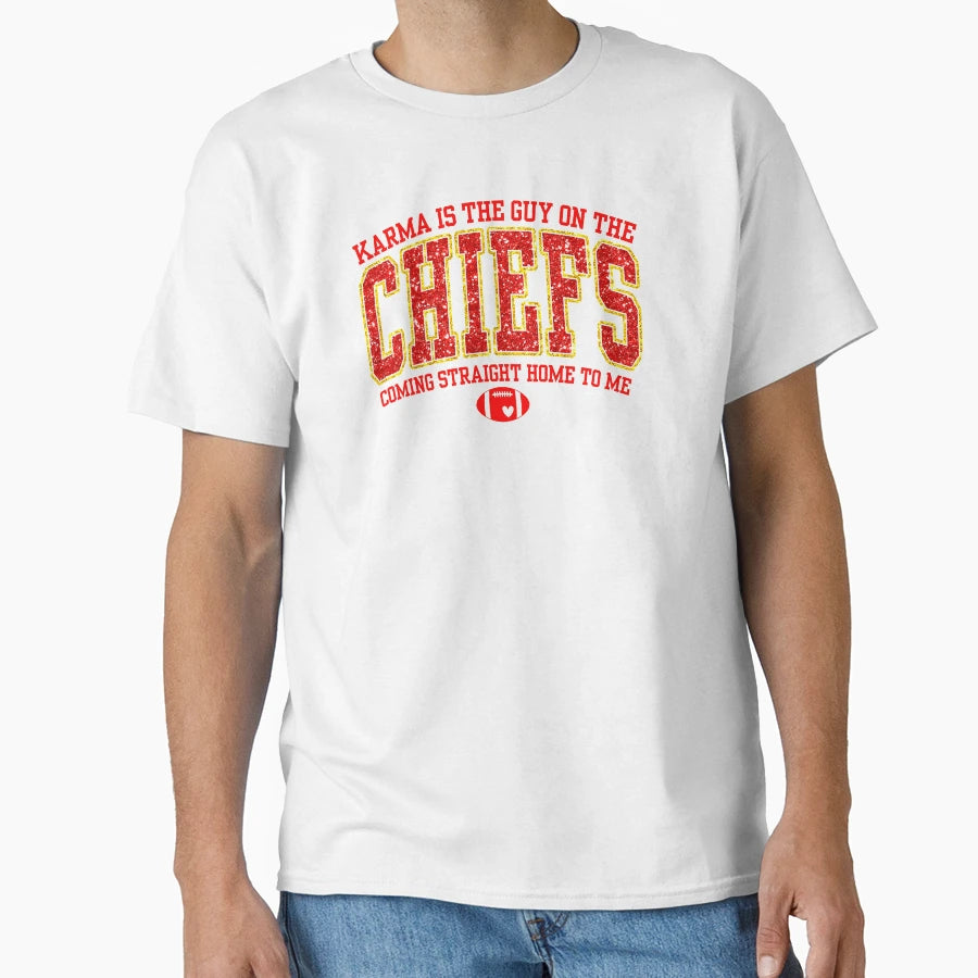 Karma Is Guy Chiefs T-Shirt - Fun Novelty Design Unisex - T-Shirt, Sweatshirt, Hoodie