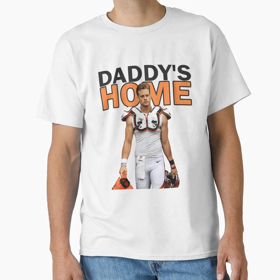 JB Daddys Home T-Shirt - Fun Novelty Design Unisex - T-Shirt, Sweatshirt, Hoodie