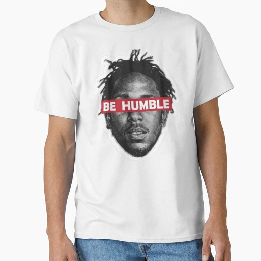 Be Humble T-Shirt - Graphic Print for Adults - T-Shirt, Sweatshirt, Hoodie