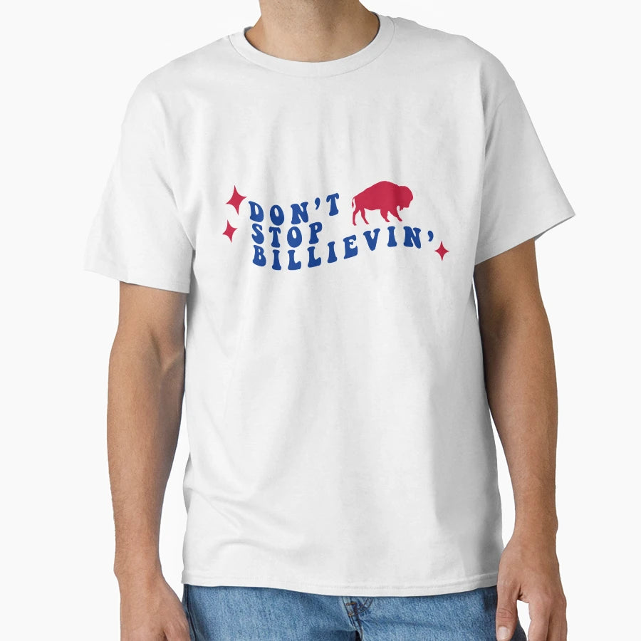 Dont Stop Billievin T-Shirt - Minimalist Print for Adults - T-Shirt, Sweatshirt, Hoodie
