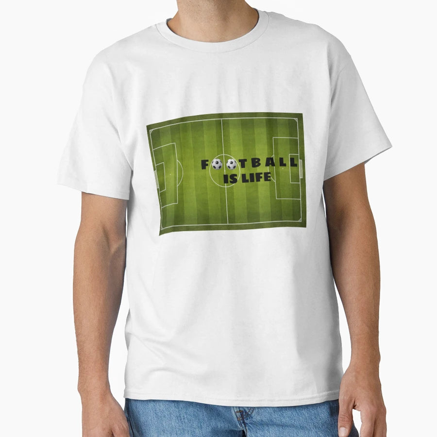 Football Is Life T-Shirt - Graphic Print Unisex - T-Shirt, Sweatshirt, Hoodie