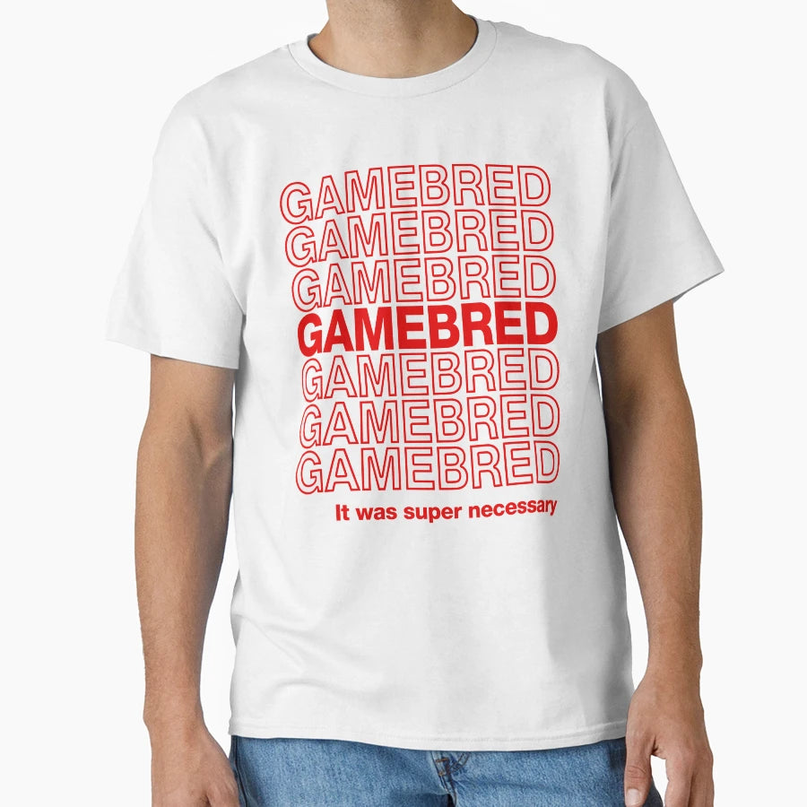 Gamebred Super Necessary T-Shirt - Streetwear Style for Adults - T-Shirt, Sweatshirt, Hoodie