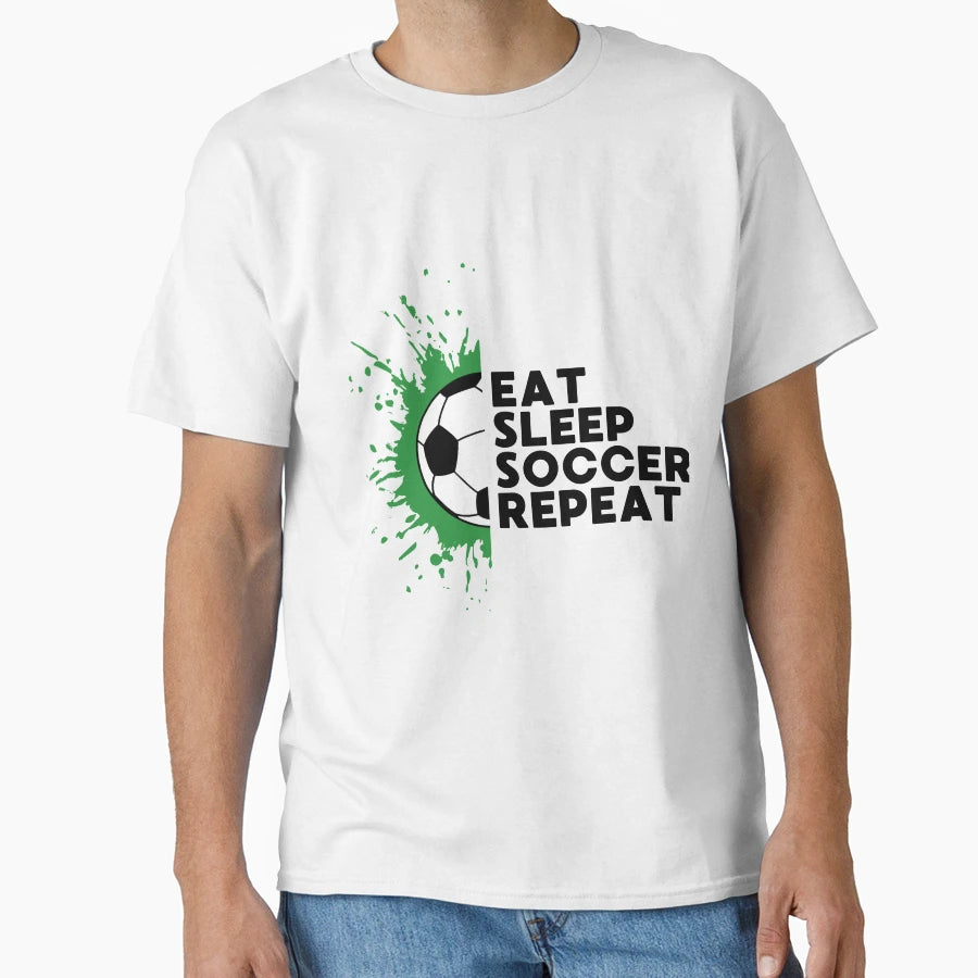 Eat Sleep Soccer Repeat T-Shirt - Minimalist Print Men Women - T-Shirt, Sweatshirt, Hoodie