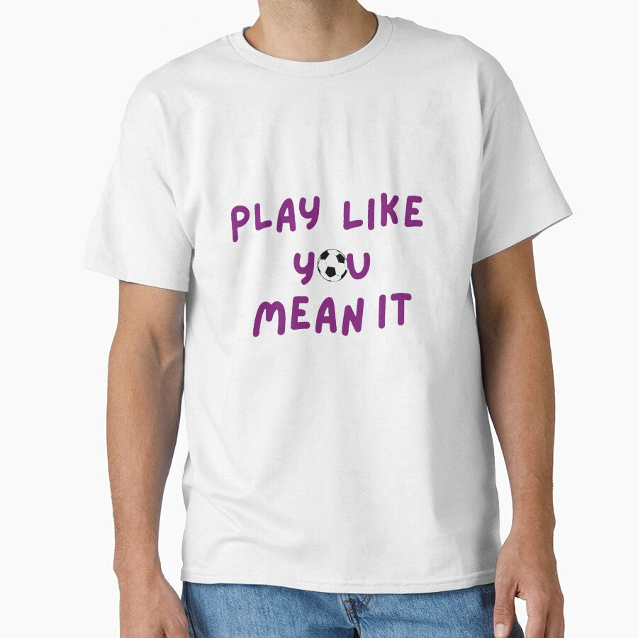 PLAY LIKE YOU MEAN IT for FIFA WORLDCUP 2026 by ZANU - Adult & Kids T-Shirts, Sweatshirts & Hoodies apparel design preview 1
