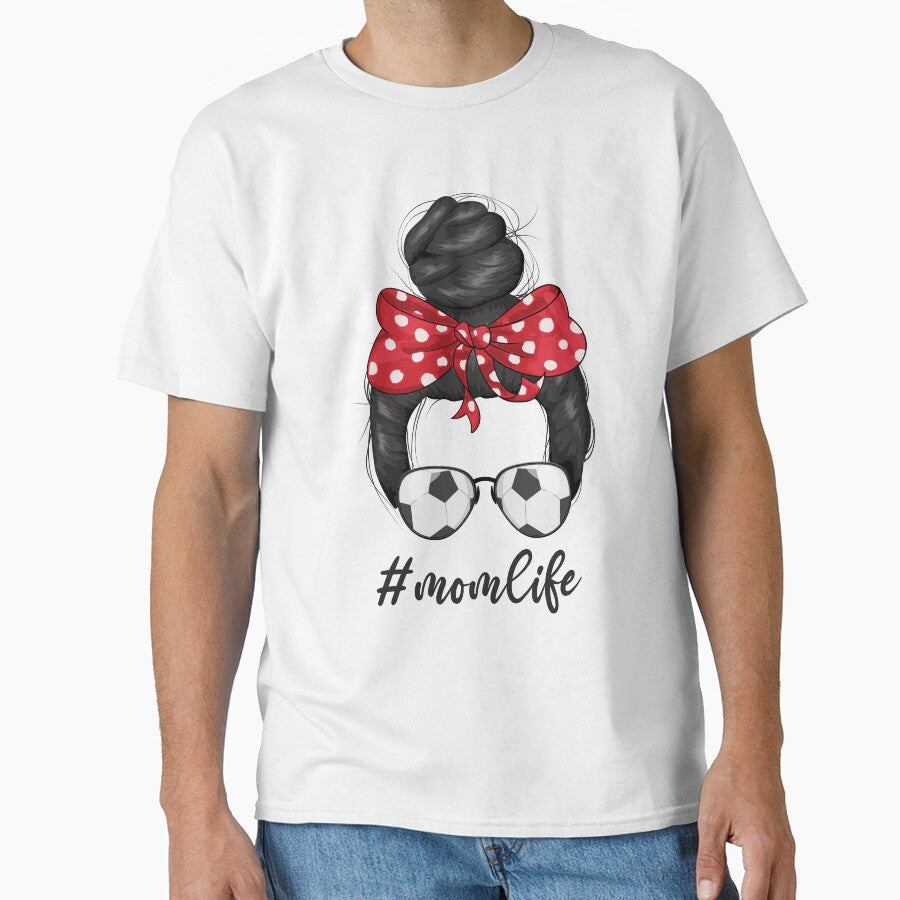 Womens Classy Mom Life soccer Messy Bun football - Adult & Kids T-Shirts, Sweatshirts & Hoodies apparel design preview 1