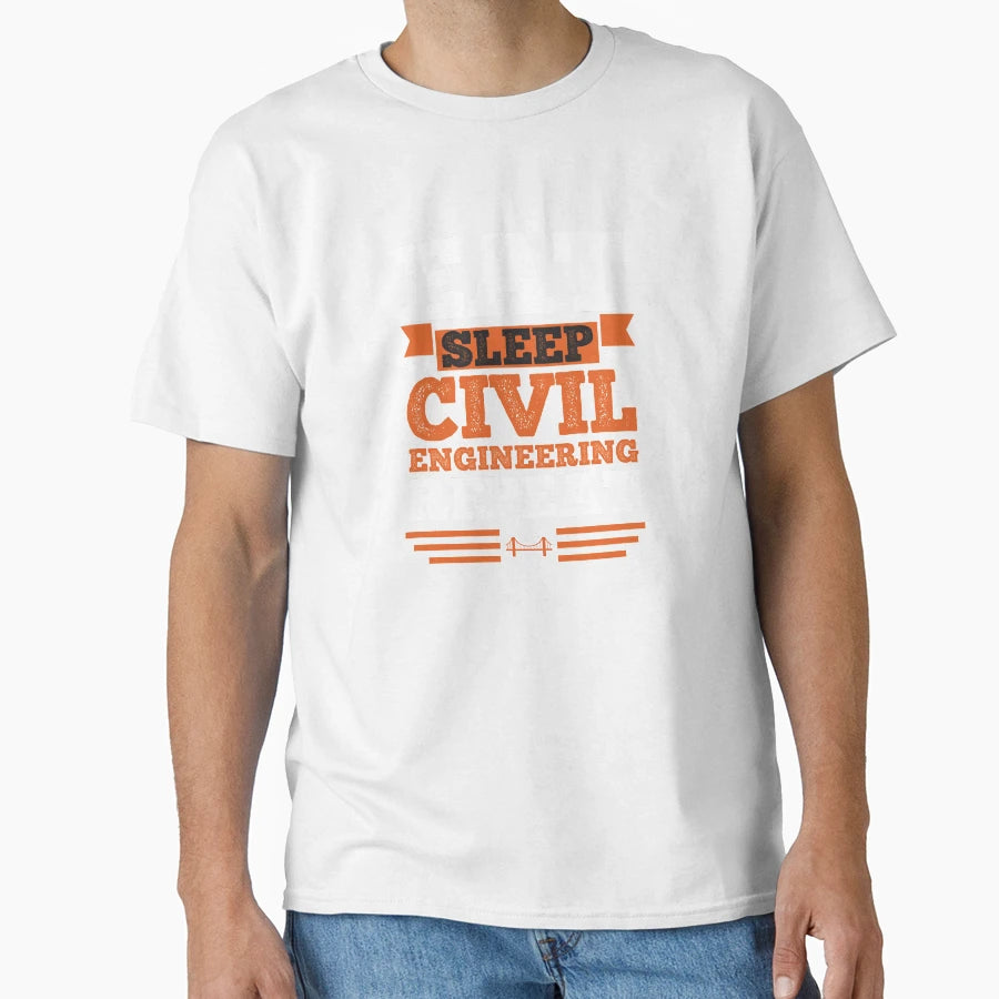 Civil Enginnering Eat Sleep T-Shirt - Aesthetic Graphic Men Women - T-Shirt, Sweatshirt, Hoodie