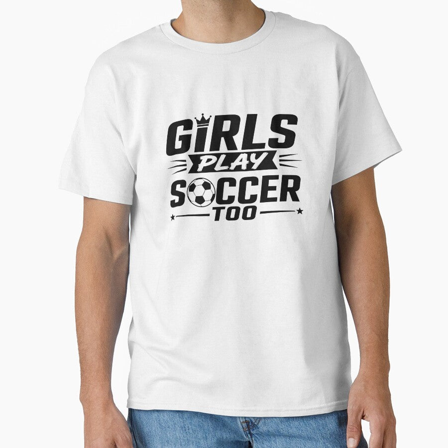 Girls Play Soccer Too by BrunoLinuxArt - Adult & Kids T-Shirts, Sweatshirts & Hoodies apparel design preview 1
