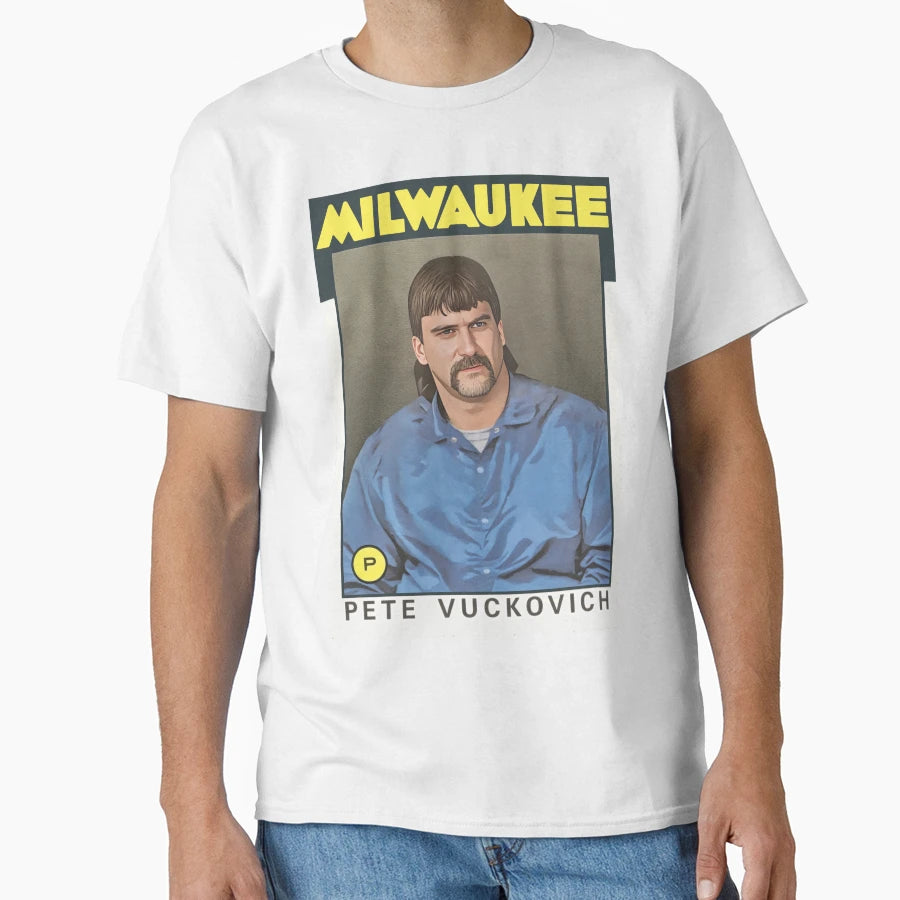 Pete Vuckovich T-Shirt - Trendy Graphic Men Women - T-Shirt, Sweatshirt, Hoodie