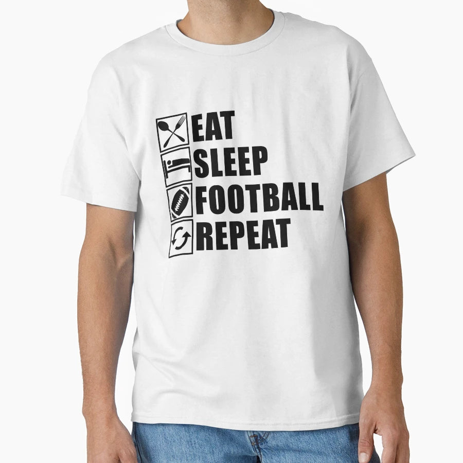 Eat Sleep Football Repeat T-Shirt - Minimalist Print Unisex - T-Shirt, Sweatshirt, Hoodie