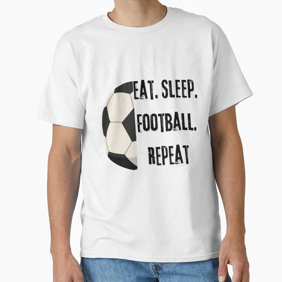 Eat Sleep Football Repeat T-Shirt - Aesthetic Graphic Men Women - T-Shirt, Sweatshirt, Hoodie
