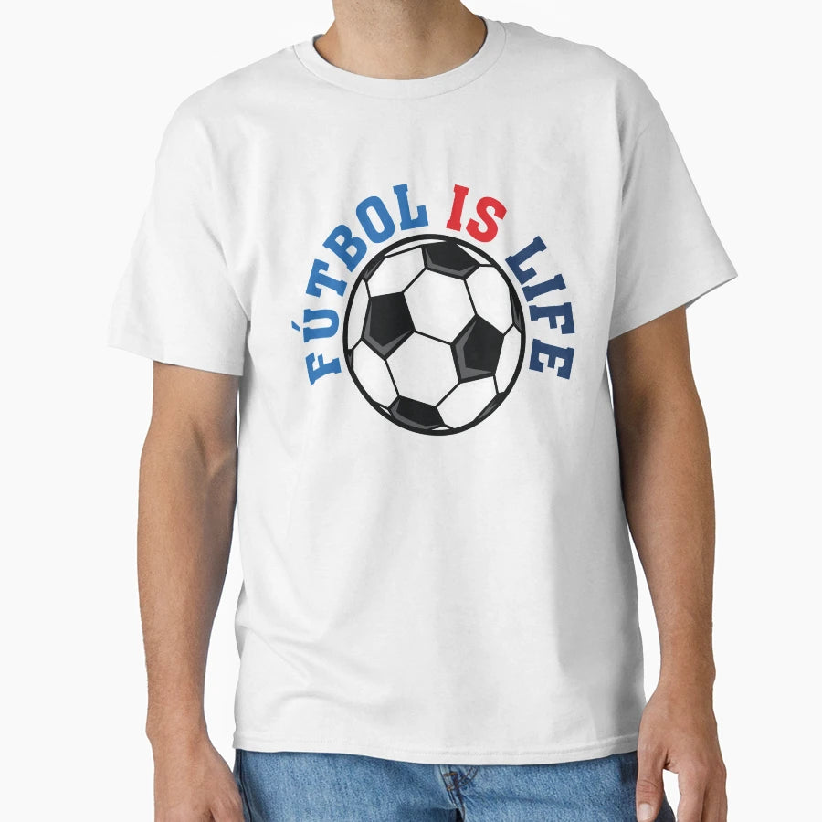 Futbol Is Life T-Shirt - Trendy Graphic Men Women - T-Shirt, Sweatshirt, Hoodie