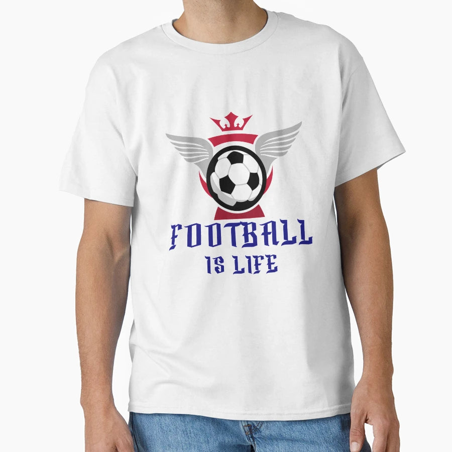 Football Is Life T-Shirt - Casual Everyday Wear for Adults - T-Shirt, Sweatshirt, Hoodie