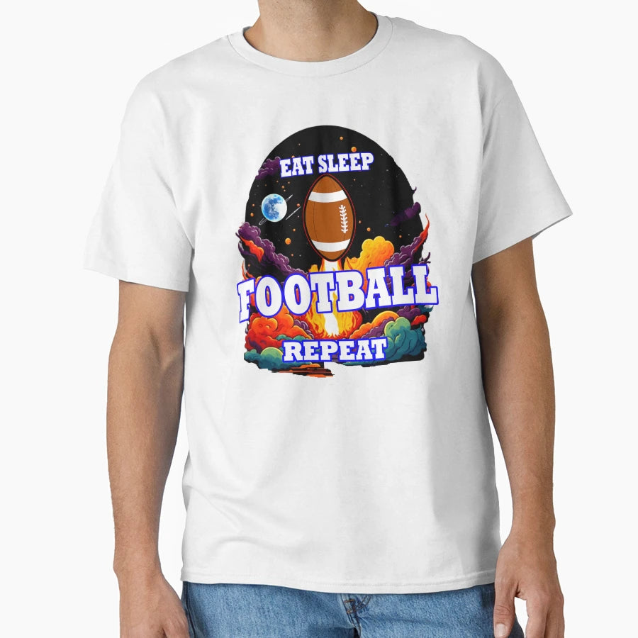 Eat Sleep Football Repeat T-Shirt - Fun Novelty Design Unisex - T-Shirt, Sweatshirt, Hoodie