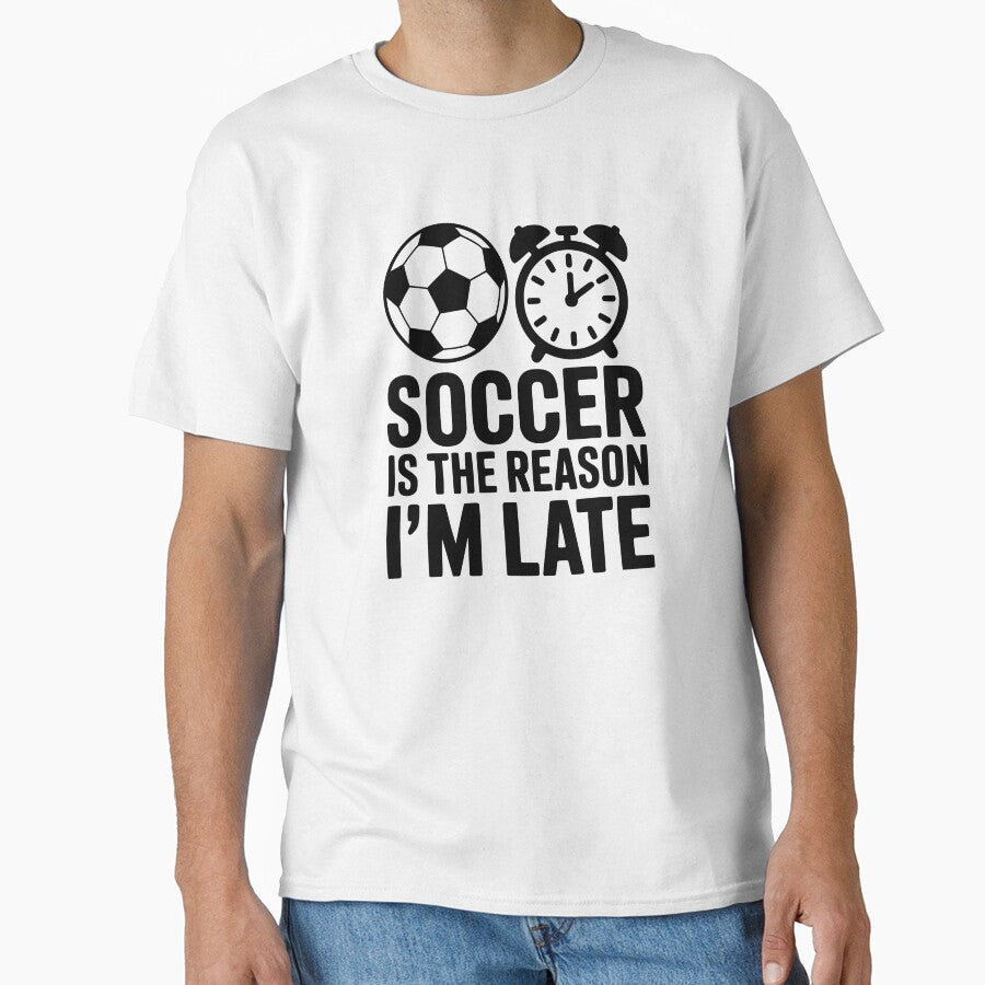 Soccer Is The Reason I'm Late by theartfulaspie - Adult & Kids T-Shirts, Sweatshirts & Hoodies apparel design preview 1
