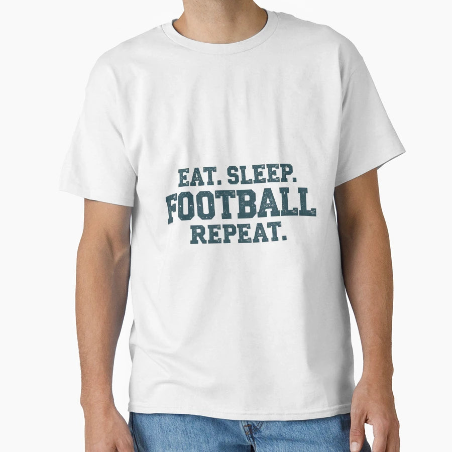 Funny Football Eat Sleep Football T-Shirt - Streetwear Style for Adults - T-Shirt, Sweatshirt, Hoodie