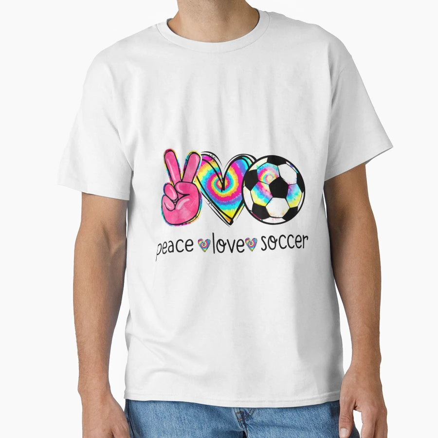 Peace Love Soccer Funny Tie Dye T-Shirt - Fun Novelty Design Men Women - T-Shirt, Sweatshirt, Hoodie