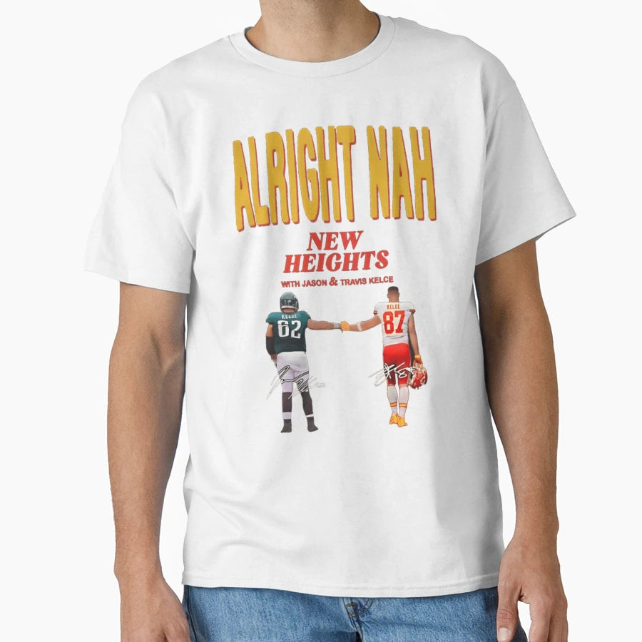 TK And JK Alright Nah T-Shirt - Fun Novelty Design Unisex - T-Shirt, Sweatshirt, Hoodie