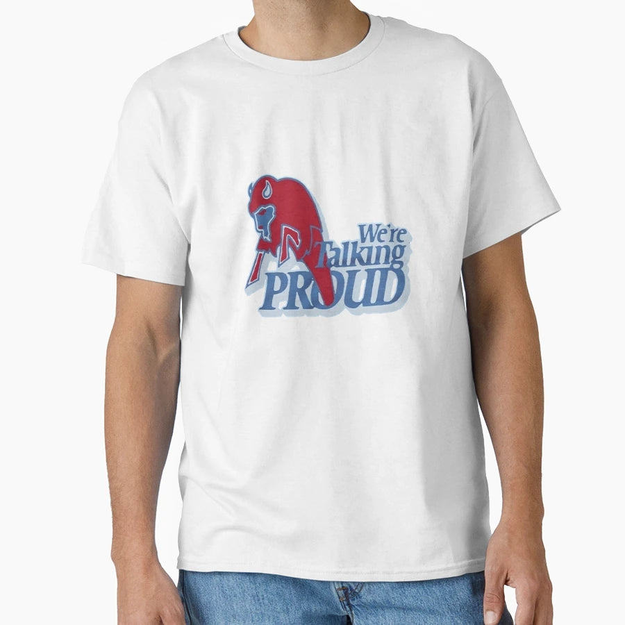 Were Talking Proud Buffalo Bills Fans T-Shirt - Minimalist Print Men Women - T-Shirt, Sweatshirt, Hoodie