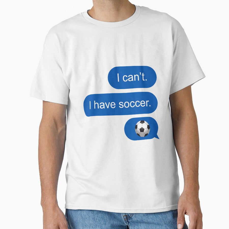 I can't have soccer text message by Chapman88 - Adult & Kids T-Shirts, Sweatshirts & Hoodies apparel design preview 1