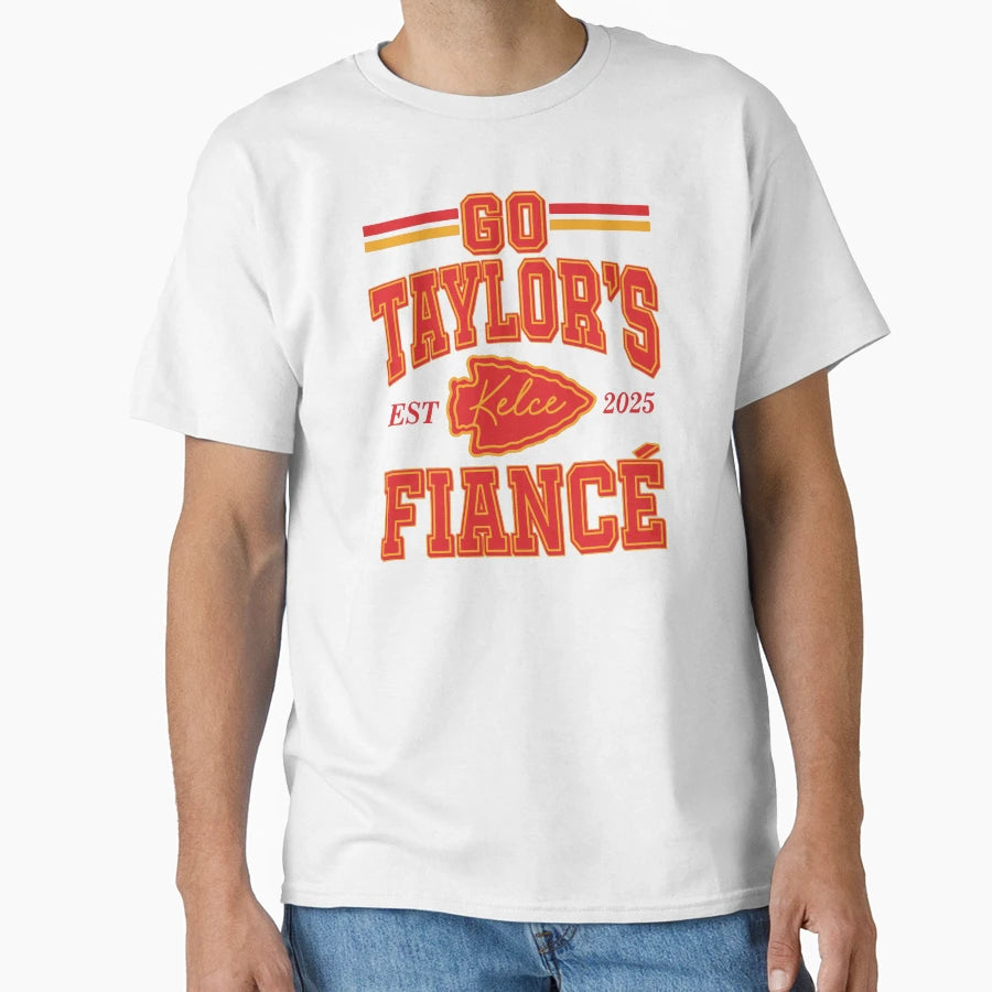 Go Taylors Fianc Football Game Day T-Shirt - Streetwear Style Men Women - T-Shirt, Sweatshirt, Hoodie