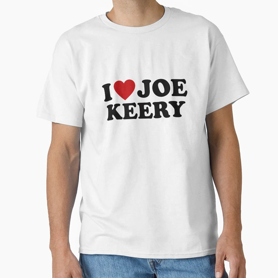 I Love Joe Keery T-Shirt - Trendy Graphic Unisex - T-Shirt, Sweatshirt, Hoodie