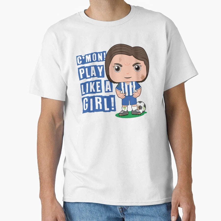 Cmon Play Like Soccer T-Shirt - Novelty Apparel Unisex - T-Shirt, Sweatshirt, Hoodie